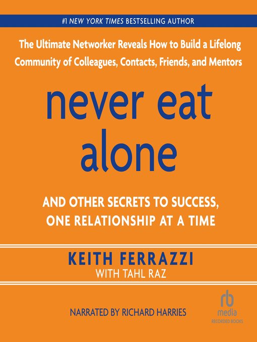 Title details for Never Eat Alone by Keith Ferrazzi - Wait list